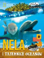 Nela i tajemnice oceanów wyd. 2021. Autor: Nela Mała Reporterka. SmakLiter.pl Okładka książki Nela i tajemnice oceanów wyd. 2021