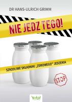 Nie jedz tego!. Autor: Hans-Ulrich Grimm. SmakLiter.pl Okładka książki Nie jedz tego!