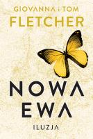 Nowa Ewa. Iluzja. Autor: Fletcher Giovanna. SmakLiter.pl Okładka książki Nowa Ewa. Iluzja