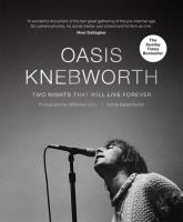 Oasis: Knebworth. Autor: Rachel Daniel, Furmanovsky	 Jill. SmakLiter.pl Okładka książki Oasis: Knebworth