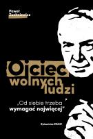 Ojciec wolnych ludzi. Autor: Paweł Zuchniewicz. SmakLiter.pl Okładka książki Ojciec wolnych ludzi