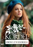 Okno z widokiem wyd. kieszonkowe. Autor: Magdalena Kordel. SmakLiter.pl Okładka książki Okno z widokiem wyd. kieszonkowe