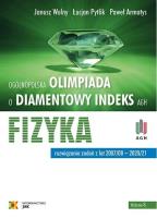 Olimpiada o Diamentowy Indeks AGH Fizyka w.8. Autor: Janusz Wolny, Pytlik Łucjan, Armatys Paweł. SmakLiter.pl Okładka książki Olimpiada o Diamentowy Indeks AGH Fizyka w.8