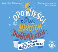 Okładka książki Opowieści na dobranoc dla młodych buntowniczek audiobook