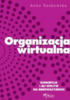Organizacja wirtualna. Autor: Anna Sankowska. SmakLiter.pl Okładka książki Organizacja wirtualna
