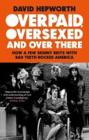 Overpaid, Oversexed and Over There. Autor: Hepworth David. SmakLiter.pl Okładka książki Overpaid, Oversexed and Over There