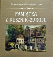 Pamiątka z Dusznik-Zdroju. Autor: Opracowanie zbiorowe. SmakLiter.pl Okładka książki Pamiątka z Dusznik-Zdroju