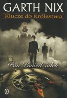 Pan Poniedziałek. Autor: Nix Garth. SmakLiter.pl Okładka książki Pan Poniedziałek