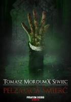 Pełzająca śmierć. Autor: Siwiec Tomasz. SmakLiter.pl Okładka książki Pełzająca śmierć