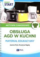 Pewny Start Aktywni zawodowo Obsługa AGD w kuchi Materiał edukacyjny. Autor: Joanna Hryń, Krystyna Rapiej. SmakLiter.pl Okładka książki Pewny Start Aktywni zawodowo Obsługa AGD w kuchi Materiał edukacyjny