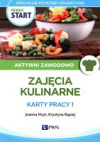 Pewny Start Aktywni zawodowo Zajęcia Kulinarne Karty pracy 1. Autor: Joanna Hryń, Krystyna Rapiej. SmakLiter.pl Okładka książki Pewny Start Aktywni zawodowo Zajęcia Kulinarne Karty pracy 1