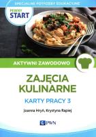 Pewny start Aktywni zawodowo Zajęcia kulinarne Karty pracy 3. Autor: Joanna Hryń, Krystyna Rapiej. SmakLiter.pl Okładka książki Pewny start Aktywni zawodowo Zajęcia kulinarne Karty pracy 3