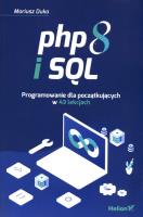 PHP 8 i SQL. Programowanie dla początkujących.... Autor: Duka Mariusz. SmakLiter.pl Okładka książki PHP 8 i SQL. Programowanie dla początkujących...
