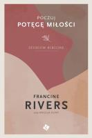 Poczuj potęgę miłości - studium biblijne. Autor: Francine Rivers. SmakLiter.pl Okładka książki Poczuj potęgę miłości - studium biblijne