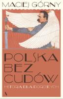 Okładka książki Polska bez cudów. Historia dla dorosłych