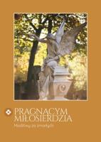 Pragnącym miłosierdzia. Modlitwy za zmarłych. Autor: Łukasz Ogórek. SmakLiter.pl Okładka książki Pragnącym miłosierdzia. Modlitwy za zmarłych