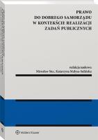 Prawo do dobrego samorządu w kontekście realizacji zadań publicznych. Autor: Małysa-Sulińska Katarzyna. SmakLiter.pl Okładka książki Prawo do dobrego samorządu w kontekście realizacji zadań publicznych
