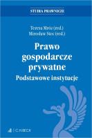 Prawo gospodarcze prywatne. Podstawowe instytucje. Autor: prof. dr hab. Teresa Mróz, prof. dr hab. Mirosław Stec. SmakLiter.pl Okładka książki Prawo gospodarcze prywatne. Podstawowe instytucje