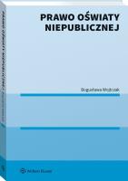 Prawo oświaty niepublicznej. Autor: Wojtczak Bogusława. SmakLiter.pl Okładka książki Prawo oświaty niepublicznej
