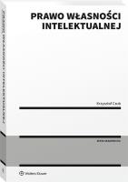 Prawo własności intelektualnej. Autor: Czub Krzysztof. SmakLiter.pl Okładka książki Prawo własności intelektualnej