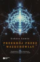 Przekrój przez wszechświat. Autor: Lamża Łukasz. SmakLiter.pl Okładka książki Przekrój przez wszechświat