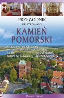 Przewodnik ilustrowany. Kamień Pomorski. Autor: Katarzyna Szroeder-Dowjat. SmakLiter.pl Okładka książki Przewodnik ilustrowany. Kamień Pomorski