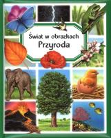 Przyroda. Świat w obrazkach. Autor: Guilloret Marie-Renee. SmakLiter.pl Okładka książki Przyroda. Świat w obrazkach