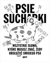Psie sucharki 2. Wszystkie słowa, które musisz znać, żeby obsłużyć swojego psa. Autor: Maria Apoleika. SmakLiter.pl Okładka książki Psie sucharki 2. Wszystkie słowa, które musisz znać, żeby obsłużyć swojego psa
