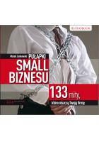 Pułapki small biznesu. 133 mity...audiobook. Autor: Marek Jankowski. SmakLiter.pl Okładka książki Pułapki small biznesu. 133 mity...audiobook