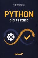 Python dla testera. Autor: Piotr Wróblewski. SmakLiter.pl Okładka książki Python dla testera