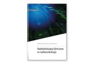 Radiobiologia kliniczna w radioonkologii. Autor: Bogusław Maciejewski, Rafał Suwiński, Sławomir Bl. SmakLiter.pl Okładka książki Radiobiologia kliniczna w radioonkologii