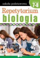Repetytorium. Biologia kl. 7-8. Autor: Opracowanie zbiorowe. SmakLiter.pl Okładka książki Repetytorium. Biologia kl. 7-8