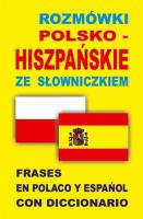 Rozmówki polsko-hiszpańskie ze słowniczkiem. Autor:   Praca zbiorowa. SmakLiter.pl Okładka książki Rozmówki polsko-hiszpańskie ze słowniczkiem