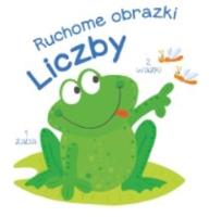 Ruchome obrazki. Liczby. Autor:   Praca zbiorowa. SmakLiter.pl Okładka książki Ruchome obrazki. Liczby