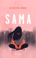 Sama. Autor: Nowak Katarzyna. SmakLiter.pl Okładka książki Sama