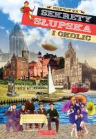 Sekrety Słupska i okolic. Autor: Przemysław Woś. SmakLiter.pl Okładka książki Sekrety Słupska i okolic