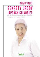 Sekrety urody japońskich kobiet. Autor: Chizu Saeki. SmakLiter.pl Okładka książki Sekrety urody japońskich kobiet