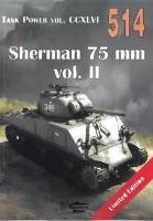 Sherman 75 mm vol.2 Tank Power vol. CCXLVI 514. Autor: Janusz Ledwoch. SmakLiter.pl Okładka książki Sherman 75 mm vol.2 Tank Power vol. CCXLVI 514