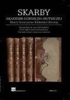 Okładka książki Skarby AGH. Zbiory historyczne Biblioteki Głównej