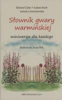 Słownik gwary warmińskiej. Autor: Opracowanie zbiorowe. SmakLiter.pl Okładka książki Słownik gwary warmińskiej
