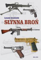 Słynna broń. Autor: Erenfeicht Leszek. SmakLiter.pl Okładka książki Słynna broń