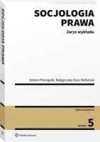 Socjologia prawa. Zarys wykładu. Autor: Antoni Pieniążek, Stefaniuk Małgorzata Ewa. SmakLiter.pl Okładka książki Socjologia prawa. Zarys wykładu