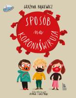 Sposób na koronaświrusa. Autor: Grażyna Bąkiewicz. SmakLiter.pl Okładka książki Sposób na koronaświrusa