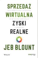 Sprzedaż wirtualna, zyski realne. Autor: Jeb Blount. SmakLiter.pl Okładka książki Sprzedaż wirtualna, zyski realne