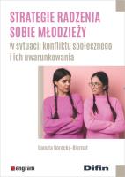Strategie radzenia sobie młodzieży w sytuacji konfliktu społecznego i ich uwarunkowania. Autor: Borecka-Biernat Danuta. SmakLiter.pl Okładka książki Strategie radzenia sobie młodzieży w sytuacji konfliktu społecznego i ich uwarunkowania