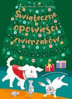Świąteczne opowieści zwierzaków. Autor: MAGDALENA MACIAK, Maciak Artur. SmakLiter.pl Okładka książki Świąteczne opowieści zwierzaków
