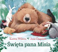 Święta pana Misia. Autor: Karma Wilson. SmakLiter.pl Okładka książki Święta pana Misia