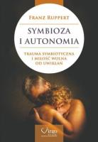 Symbioza i autonomia. Autor: Franz Ruppert. SmakLiter.pl Okładka książki Symbioza i autonomia
