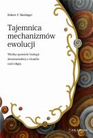 Tajemnica mechanizmów ewolucji. Autor: Robert F. Shedinger. SmakLiter.pl Okładka książki Tajemnica mechanizmów ewolucji