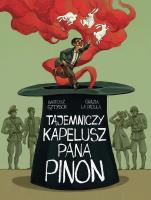 Tajemniczy kapelusz pana Pinon. Autor: Sztybor Bartosz, Padula la Grazia. SmakLiter.pl Okładka książki Tajemniczy kapelusz pana Pinon